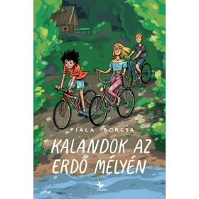 Kalandok az erdő mélyén