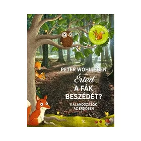 Érted a fák beszédét? - Kalandozások az erdőben