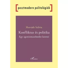Konfliktus és politika - Egy agonizmuselmélet keretei