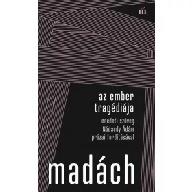   Az ember tragédiája - Eredeti szöveg Nádasdy Ádám prózai fordításával