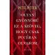 Olyan gyönyörű ez a szöveg, hogy csak pucéran olvasom