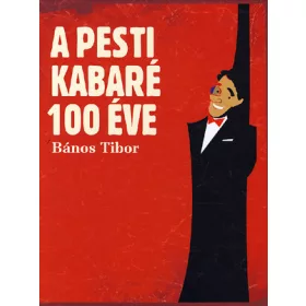 A pesti kabaré 100 éve