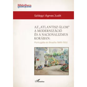   Az "Atlantisz-álom" a modernizáció és a nacionalizmus korában