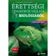 Érettségi témakörök vázlata biológiából (közép- és emelt szinten) - 2024-től érvényes