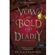 A Vow So Bold and Deadly – Merész, gyilkos eskü (Az Átoktörő 3.)
