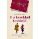 El a kezekkel Gretától!