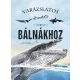 Varázslatos útmutató a bálnákhoz