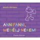 Annipanni, mesélj nekem!