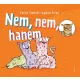 Nem, nem, hanem