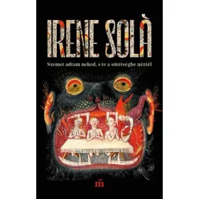 Szemet adtam neked, s te a sötétségbe néztél