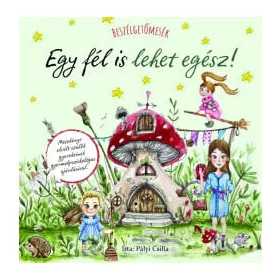 Beszélgetőmesék - Egy fél is lehet egész