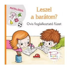 Leszel a barátom?