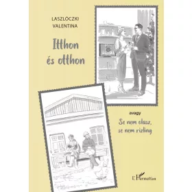 Itthon és otthon: avagy Se nem olasz, se nem rizling