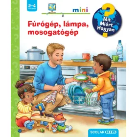   Fúrógép, lámpa, mosogatógép - Mit? Miért? Hogyan? Mini (67.)