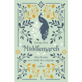 Middlemarch - Miss Brooke és a vidéki élet szépsége