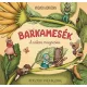 Barkamesék - A csíkos magocska