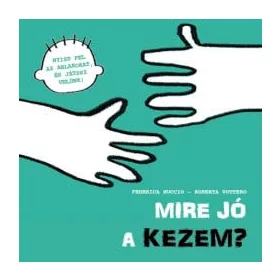 Mire jó a kezem?