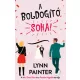 A boldogító soha!