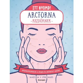 Itt nyomd! Arctorna kezdőknek