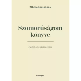 Szomorúságom könyve - The Sadness Book