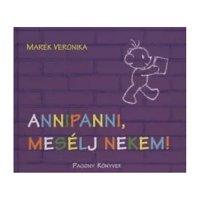 Annipanni, mesélj nekem!