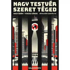 Nagy Testvér szeret téged - 1984
