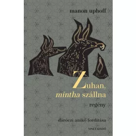 Zuhan, mintha szállna