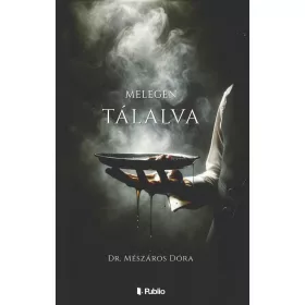 Melegen tálalva