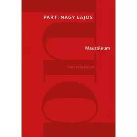 Mauzóleum - Hat színdarab