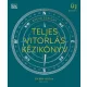 Teljes vitorlás kézikönyv - A vitorlássport területeit átfogó, illusztrált kézikönyv