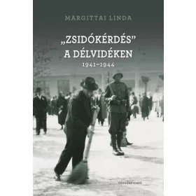 "Zsidókérdés" a Délvidéken 1941-1944