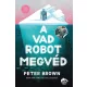 A vad robot megvéd