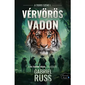 Vérvörös vadon (A Tigris szeme I.)