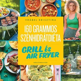 160 grammos szénhidrátdiéta: Grill és air fryer