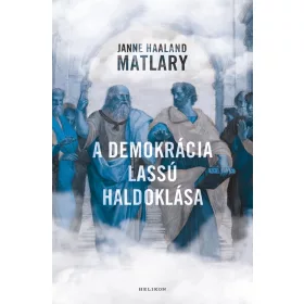 A demokrácia lassú haldoklása