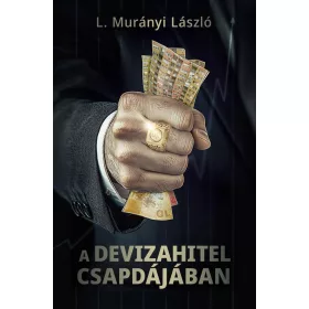 A devizahitel csapdájában