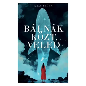 Bálnák közt, veled