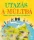 Utazás a múltba - Képes történelmi atlasz gyerekeknek