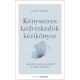 Kényszeres kedveskedők kézikönyve - Lépj elő mások árnyékából és légy önmagad!