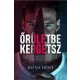 Őrületbe kergetsz