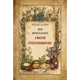 Rövid kritika és rajzolat a magyar fűvésztudományról