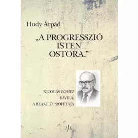 „A progresszió Isten ostora.”