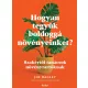 Hogyan tegyük boldoggá növényeinket?