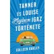 Tanner és Louise majdnem igaz története