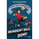 Mindent bele, Domi!