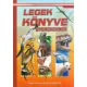 Legek könyve gyerekeknek - Képes ismeretterjesztés gyerekeknek