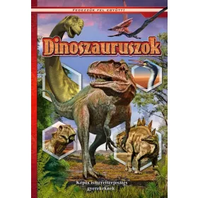 Dinoszauruszok - Képes ismeretterjesztés gyerekeknek