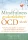 Mindfulness gyakorlókönyv OCD-seknek