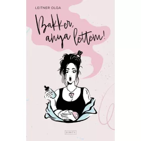 Bakker, anya lettem!