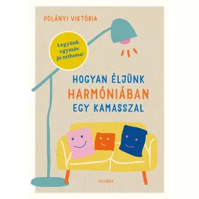 Hogyan éljünk harmóniában egy kamasszal